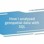 How I analyzed geospatial data with SQL