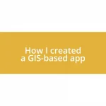 How I created a GIS-based app