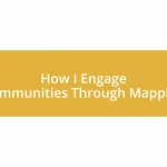 How I Engage Communities Through Mapping