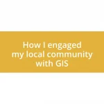 How I engaged my local community with GIS