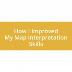 How I Improved My Map Interpretation Skills