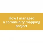 How I managed a community mapping project