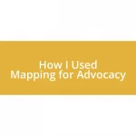 How I Used Mapping for Advocacy