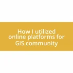 How I utilized online platforms for GIS community