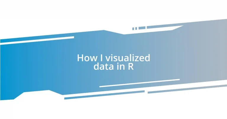 How I visualized data in R