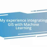 My experience integrating GIS with Machine Learning