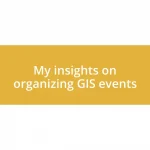 My insights on organizing GIS events