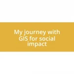 My journey with GIS for social impact