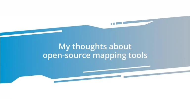 My thoughts about open-source mapping tools