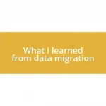 What I learned from data migration