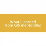 What I learned from GIS mentorship